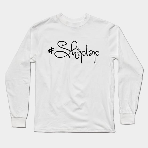 #shiplap Long Sleeve T-Shirt by laseram